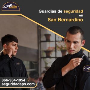 Guardias de Seguridad en San Bernardino