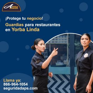 Agencia de guardias de seguridad para restaurantes en Yorba Linda
