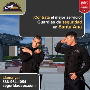 Guardias de seguridad en Santa Ana